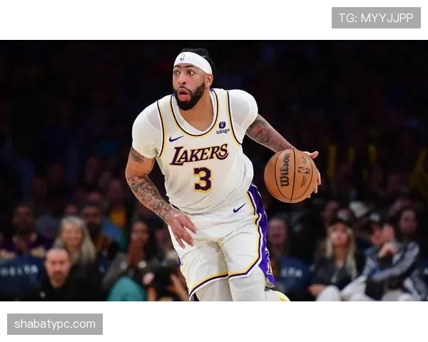 安东尼·戴维斯内线多面手挡拆制造错位显著提升湖人防守效率